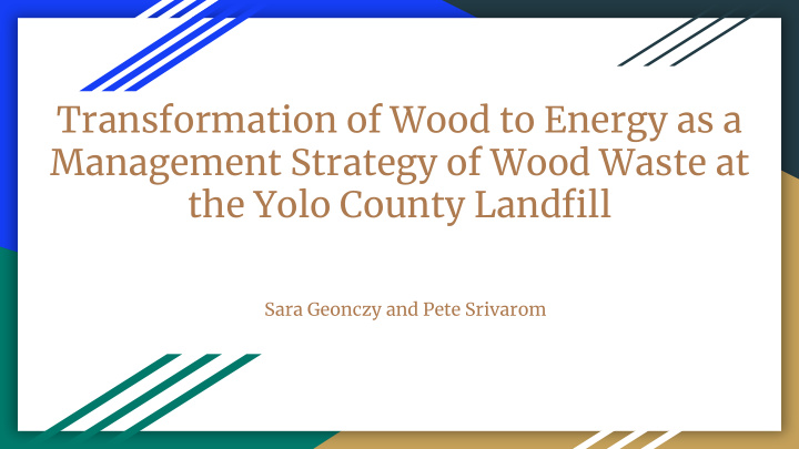 transformation of wood to energy as a management strategy