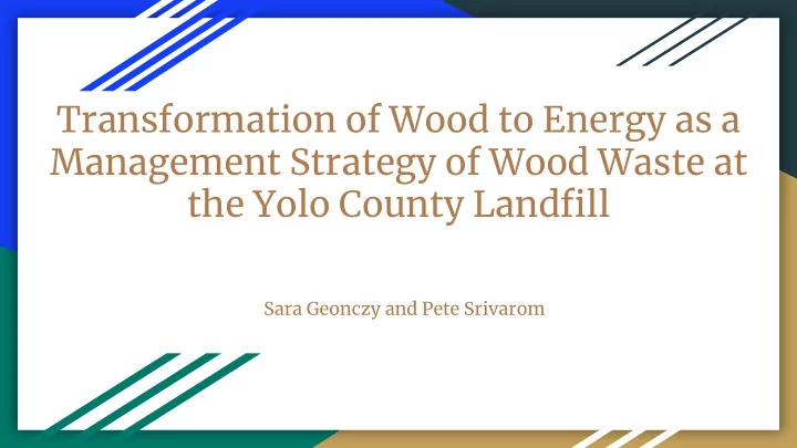 transformation of wood to energy as a management strategy