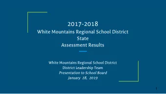 2017-2018  White Mountains Regional School District  State  Assessment Results  White Mountains
