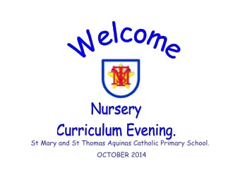 St Mary and St Thomas Aquinas Catholic Primary School.  OCTOBER 2014  Learning through play.