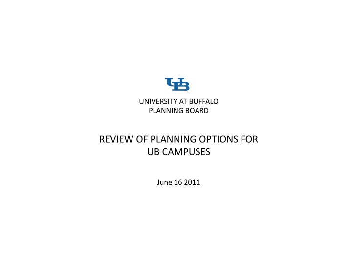 review of planning options for ub campuses