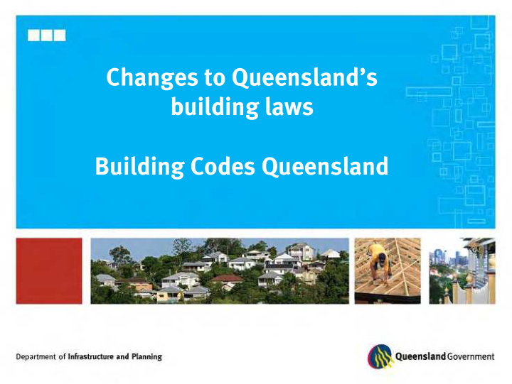 changes to queensland s building laws building codes