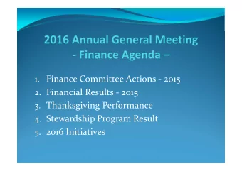 1. Finance Committee Actions  2015 2. Financial Results  2015 3. Thanksgiving Performance 4.