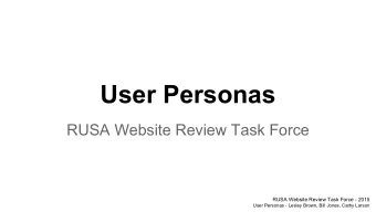 User Personas  RUSA Website Review Task Force  RUSA Website Review Task Force - 2015  User Personas