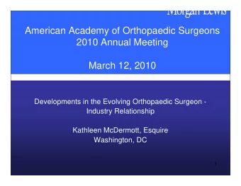 American Academy of Orthopaedic Surgeons  2010 Annual Meeting  March 12, 2010  Developments in the