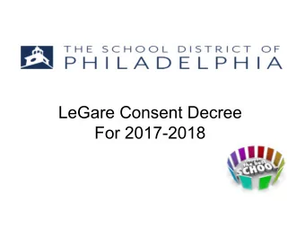 LeGare Consent Decree  For 2017-2018  What is LeGare?  The LeGare Consent Decree  (1995)    Each