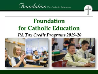 Foundation  for Catholic Education  PA Tax Credit Programs 2019-20  MIS  MISSION OF  ON OF THE  HE