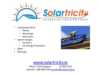 www.solartricity.ie  Office / Tech Support:  01 864 3721  Quentin:  086 869 3140