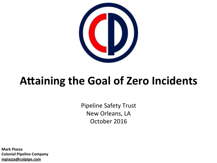 a aining the goal of zero incidents