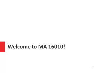 Welcome to MA 16010!  1 /  Course Information  All basic course information can be found on the