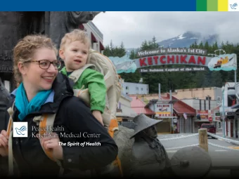 The Spirit of Health  Living our mission of compassionate care  in southern Southeast Alaska