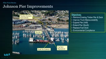 Johnson Pier Improvements  Objectives:  Roadway Geometric  Remove Existing Timber Pier &amp;