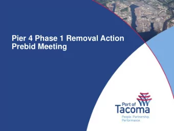 Pier 4 Phase 1 Removal Action  Prebid Meeting  Relocate Navigation  BLAIR WATERWAY  Lights