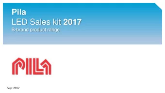 Pila LED Sales kit 2017  B-brand product range  Sept 2017 2017 candles &amp; lusters range  Clear