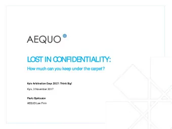 LOST IN  IN C  C  ONFID  IDENTIA  IALIT  ITY:  How muc  uch can you  ou keep  p un  unde  der the