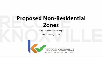 Zones  City Council Workshop  February 7, 2019  Meeting Overview  Outreach Update  Goals of