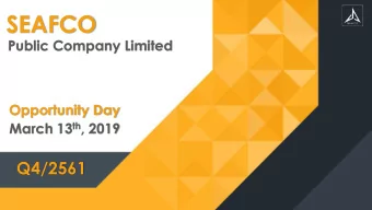 SEAFCO  Public Company Limited  Opportunity Day March 13 th , 2019  Q4/2561  Subsidiaries  Share