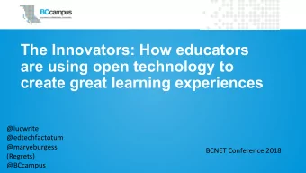 The Innovators: How educators  are using open technology to  create great learning experiences