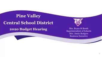 Pine Valley  Central School District  2020 Budget Hearing  Mrs. Bryna M Booth  Superintendent of