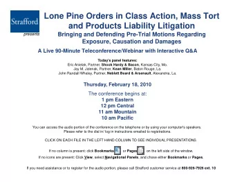Lone Pine Orders in Class Action, Mass Tort  and Products Liability Litigation  Bringing and