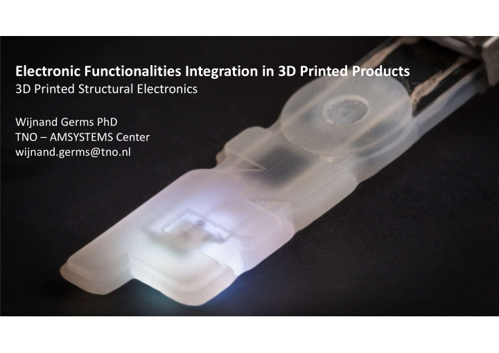 electronic functionalities integration in 3d printed