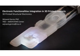 Electronic Functionalities Integration in 3D Printed Products  3D Printed Structural Electronics