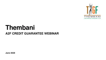 Thembani  A2F CREDIT GUARANTEE WEBINAR  June 2020  Growing Africas SMEs  The economic