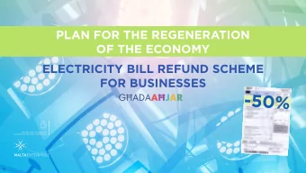 PLAN FOR THE REGENERATION  OF THE ECONOMY  ELECTRICITY BILL REFUND SCHEME  FOR BUSINESSES  0