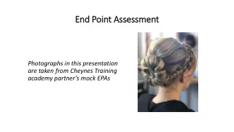 End Poin  int Assessment  Photographs in this presentation  are taken from Cheynes Training