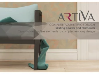 Essential decorative elements to complement any design  Materials:  Artiva skirting boards and
