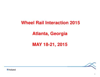 Wheel Rail Interaction 2015  Atlanta, Georgia  MAY 18-21, 2015  1  Introduction  Railroads
