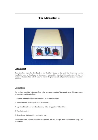 The Microstim 2 Development  This stimulator was also developed by the Salisbury team, as the need