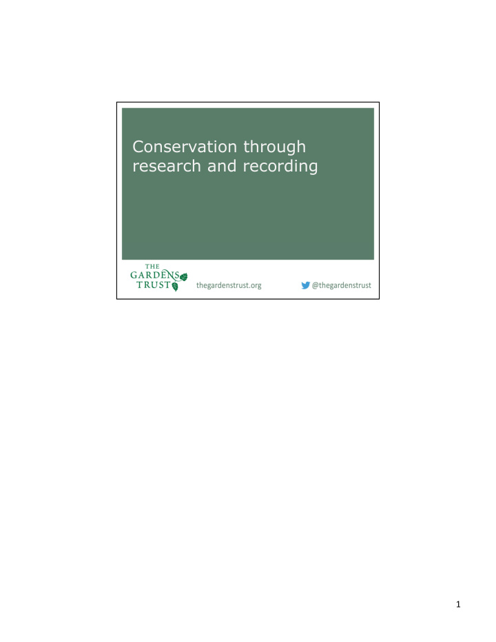 conservation through research and recording