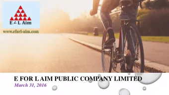 E FOR L AIM PUBLIC COMPANY LIMITED  March 31, 2016  FINANCIAL HIGH LIGHT  Mar 08, 2016  Paid-Up