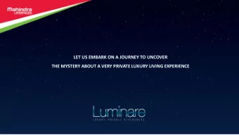 LET US EMBARK ON A JOURNEY TO UNCOVER  THE MYSTERY ABOUT A VERY PRIVATE LUXURY LIVING EXPERIENCE