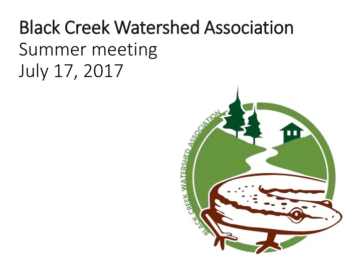bla lack creek watershed associa iation