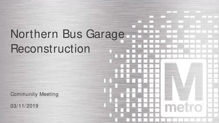 northern bus garage reconstruction