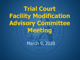 Trial Court  Facility Modification  Advisory Committee  Meeting  March 9, 2020  Call to Order and
