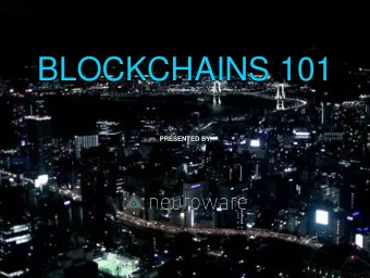 BLOCKCHAINS 101  PRESENTED BY  .  NEUROWARE - MEET THE FOUNDERS  Ruben Tan - CTO  Mark Smalley -
