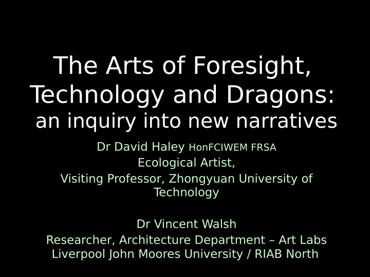 the arts of foresight t echnology and dragons