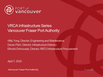 VRCA Infrastructure Series  Vancouver Fraser Port Authority  Willy Yung, Director, Engineering and