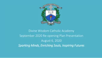 September 2020 Re-opening Plan Presentation  August 6, 2020  Sparking Min  inds, Enri  riching