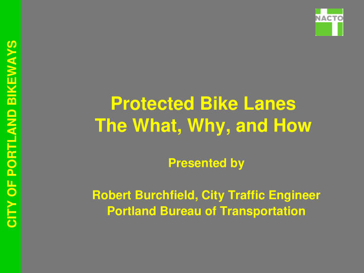 protected bike lanes the what why and how