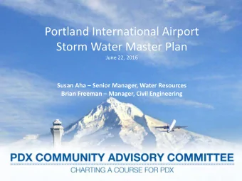 Portland International Airport  Storm Water Master Plan  June 22, 2016  Susan Aha  Senior