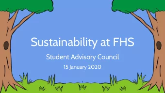 Sustainability at FHS  Student Advisory Council  15 January 2020  Agenda  Student Survey Data