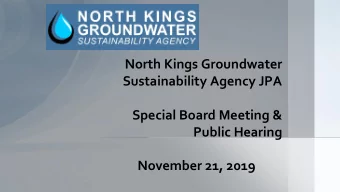 North Kings Groundwater  Sustainability Agency JPA  Special Board Meeting &amp;  Public Hearing