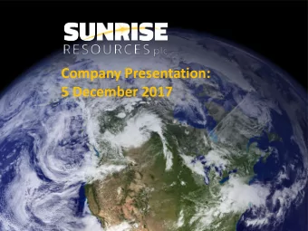 Company Presentation:  5 December 2017  Important Notice The content of information contained in