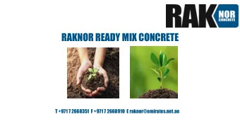 RAKNOR READY MIX CONCRETE  T +971 7 2668351  F +971 7 2668910  E raknor@emirates.net.ae  RAKNOR