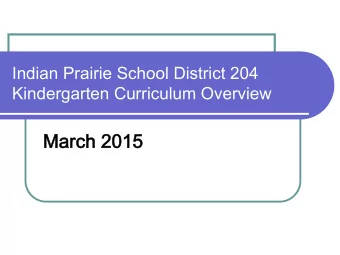 Ma  March  h 2015  2015  What is a kindergartner like?  Needs  movement  Short attention  Excited
