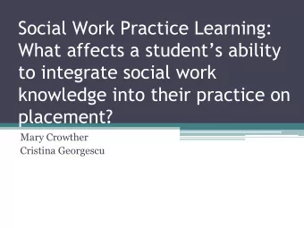 Social Work Practice Learning:  What affects a students ability  to integrate social work
